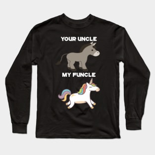 Your Uncle VS My Funcle Cool Unicorn Long Sleeve T-Shirt